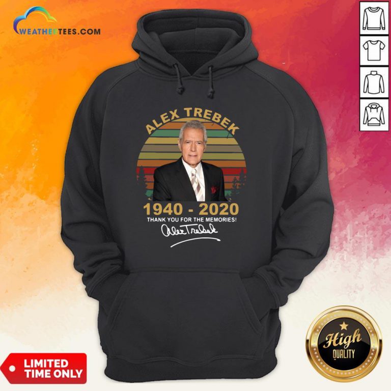 Better Alex Trebek 1940 – 2020 Thank You For The Memories Signature Vintage Hoodie- Design By Weathertees.com