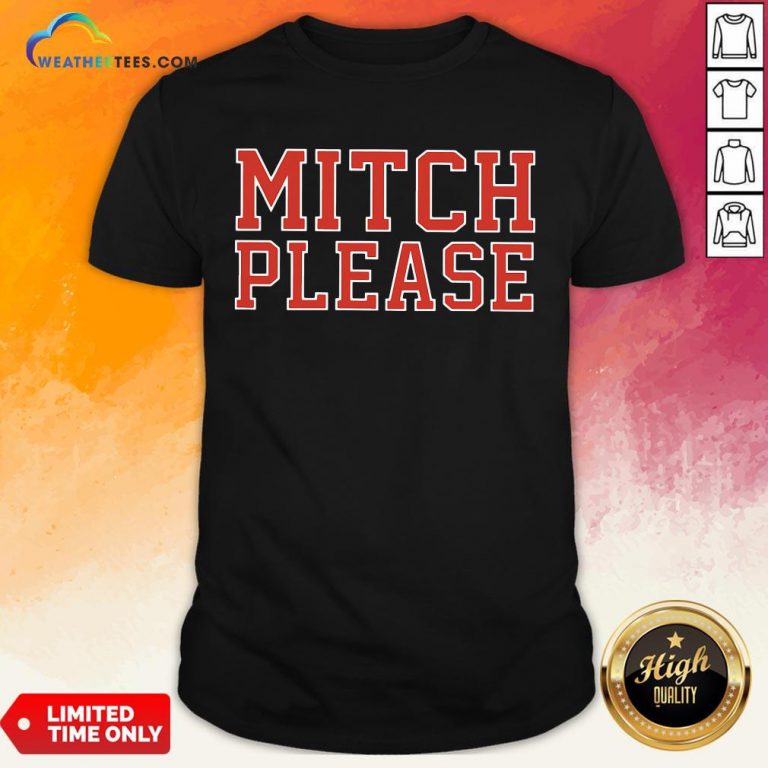 Better Mitch Please Shirt- Design By Weathertees.com