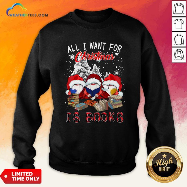 Boom Gnome Read Book All I Want For Christmas Is Books Sweatshirt - Design By Weathertees.com