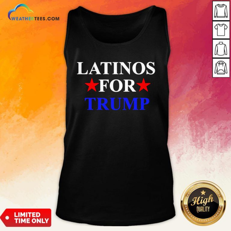 Cool Latinos For Trump 2020 Hispanics President Tank Top - Design By Weathertees.com
