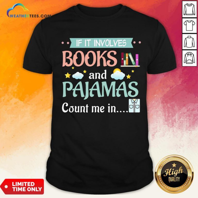 Fake If It Involves Books And Pajamas Count Me In Shirt- Design By Weathertees.com