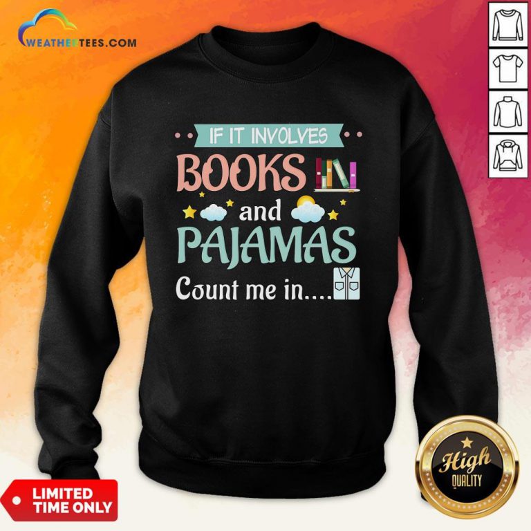 Fake If It Involves Books And Pajamas Count Me In Sweatshirt - Design By Weathertees.com