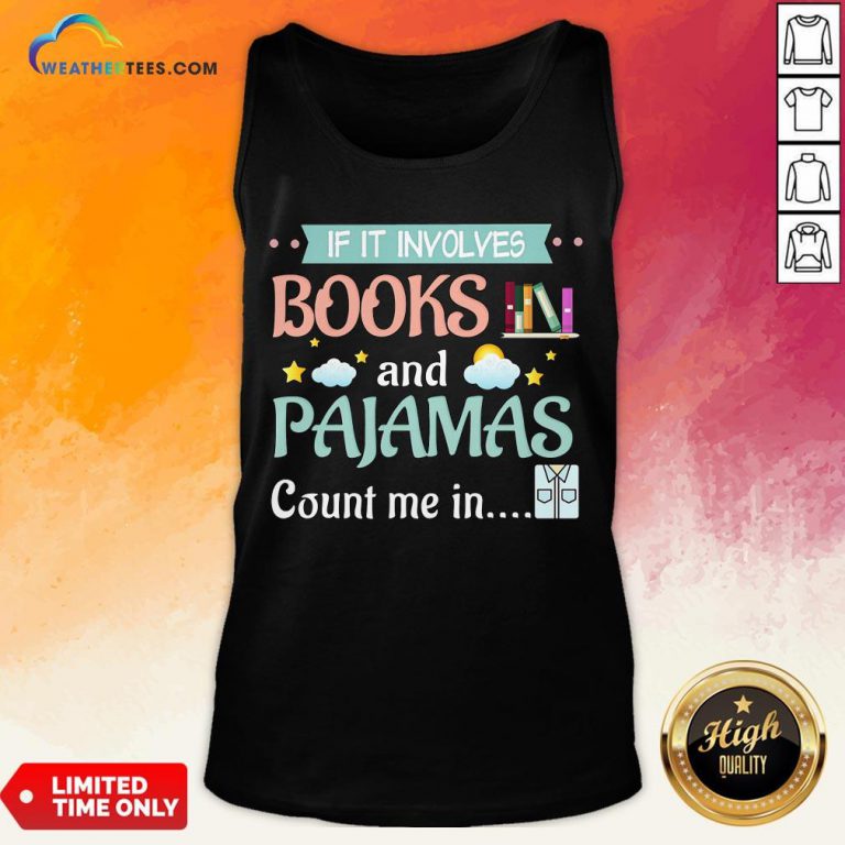Fake If It Involves Books And Pajamas Count Me In Tank Top - Design By Weathertees.com