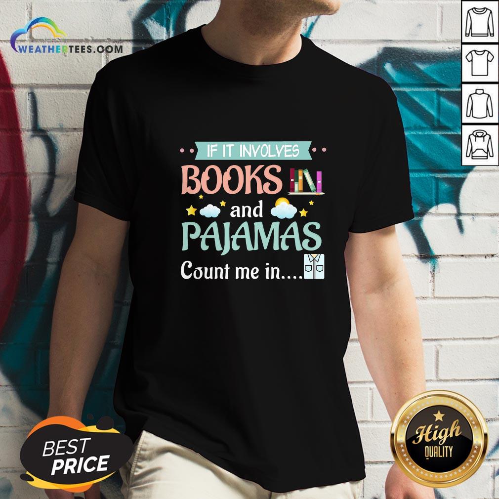 Fake If It Involves Books And Pajamas Count Me In V-neck- Design By Weathertees.com