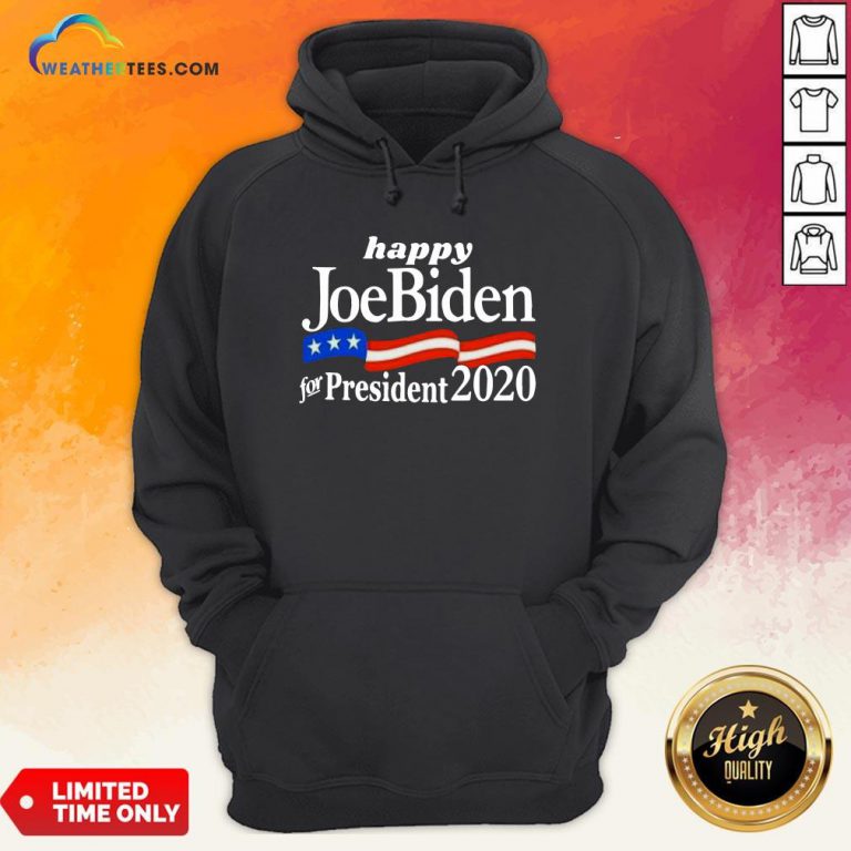 Feel Happy Joe Biden For President 2020 American Flag Hoodie - Design By Weathertees.com
