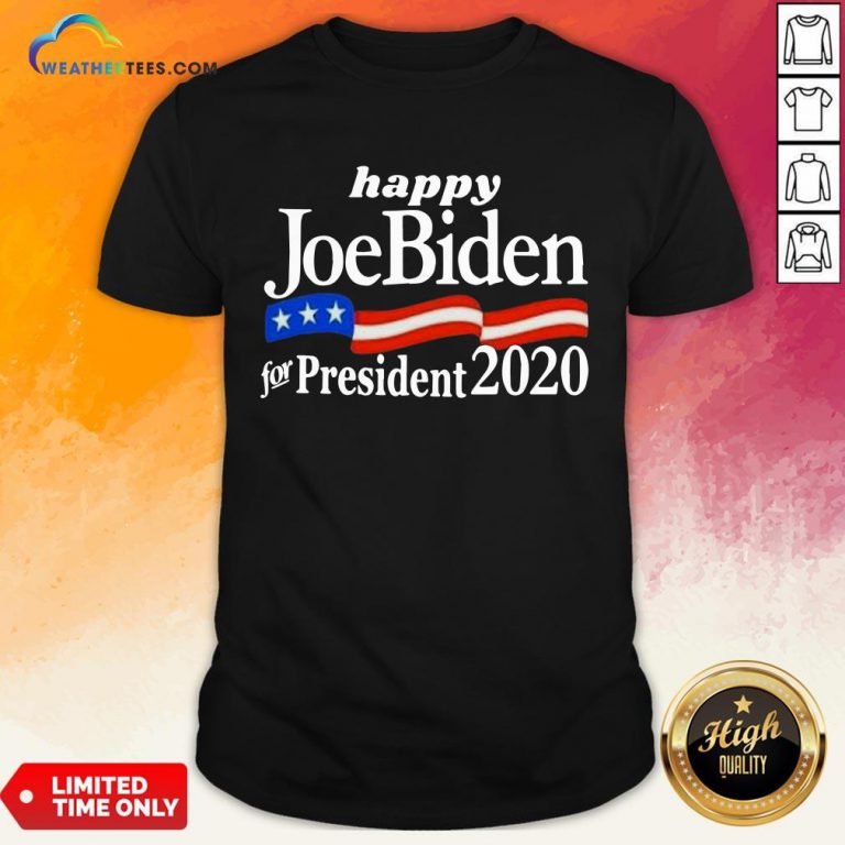 Feel Happy Joe Biden For President 2020 American Flag Shirt- Design By Weathertees.com