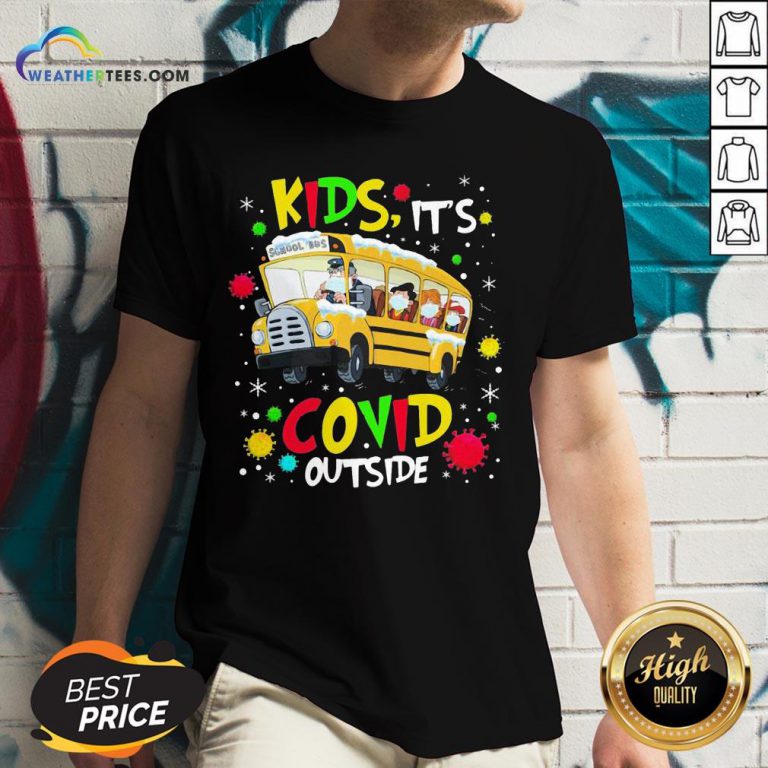 Go School Bus Kids It’s Covid Outside Christmas V-neck - Design By Weathertees.com