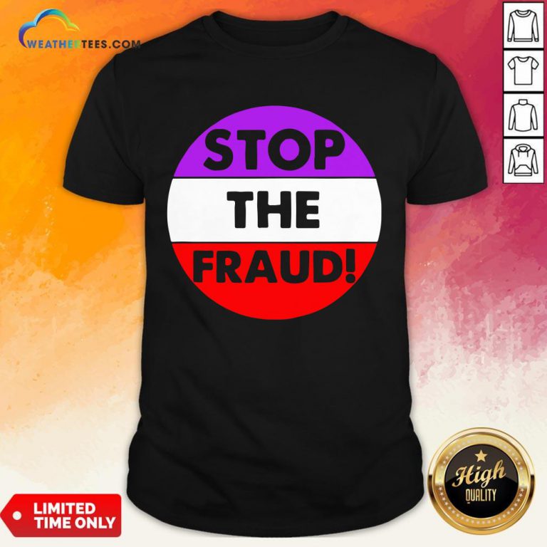 Good Stop The Fraud Presidential Election 2020 Shirt - Design By Weathertees.com