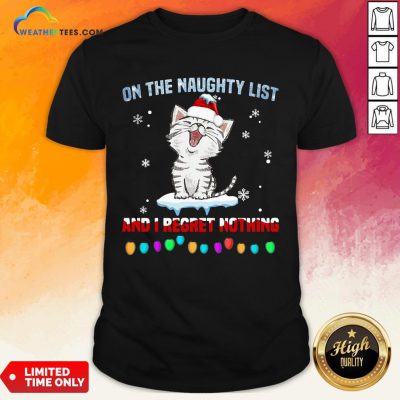 Half Cat Santa On The Naughty List And I Regret Nothing Shirt - Design By Weathertees.com