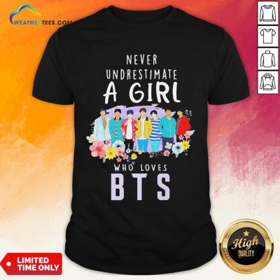 Happy Never Underestimate A Girl Who Loves BTS Shirt - Design By Weathertees.com