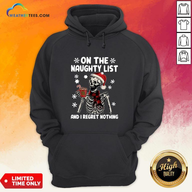 Happy Santa Skeleton On The Naughty List And I Regret Nothing Christmas Hoodie - Design By Weathertees.com