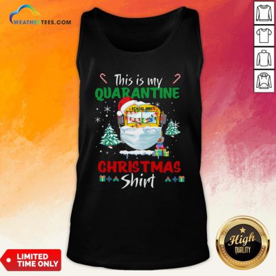 Happy This Is My Quarantine School Bus Mask Christmas Tank Top - Design By Weathertees.com
