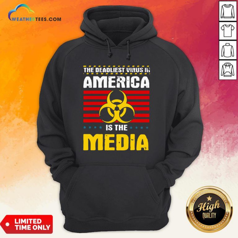 Hot Deadliest Virus In America Is The Media Toxic Fake News 2020 Hoodie - Design By Weathertees.com