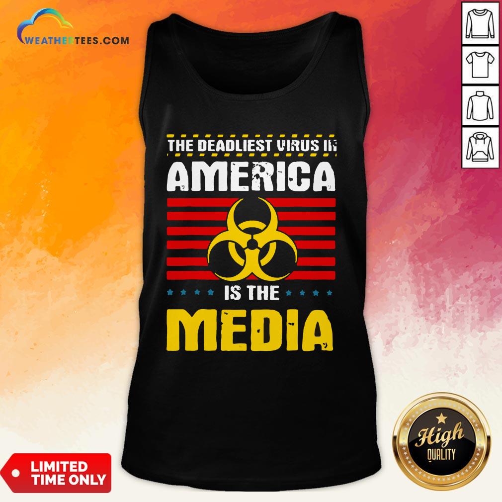 Hot Deadliest Virus In America Is The Media Toxic Fake News 2020 Tank Top - Design By Weathertees.com