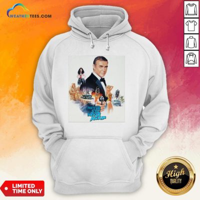 Mr Sean Connery Never Say Never Again Hoodie - Design By Weathertees.com