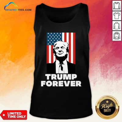 Original Trump Forever American Flag Tank Top- Design By Weathertees.com