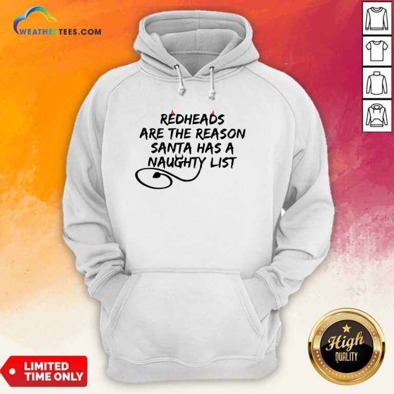 Other Redheads Are The Reason Santa Has A Naughty List Hoodie - Design By Weathertees.com