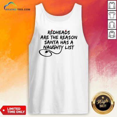 Other Redheads Are The Reason Santa Has A Naughty List Tank Top - Design By Weathertees.com