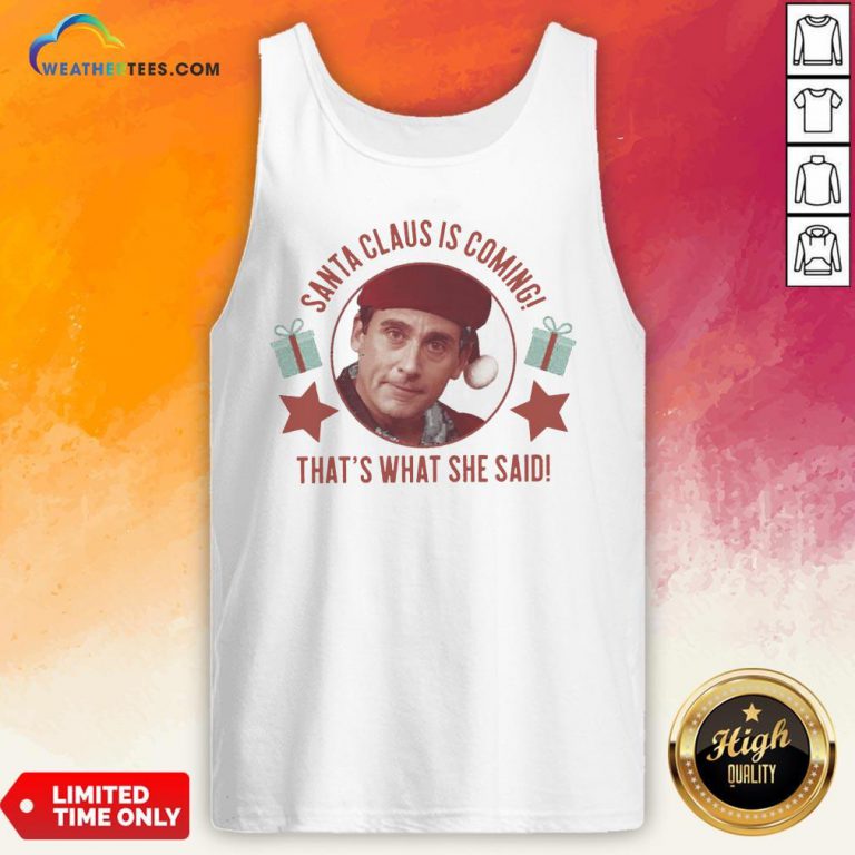 Premium Michael Scott Santa Claus Is Coming That’s What She Said Tank Top- Design By Weathertees.com