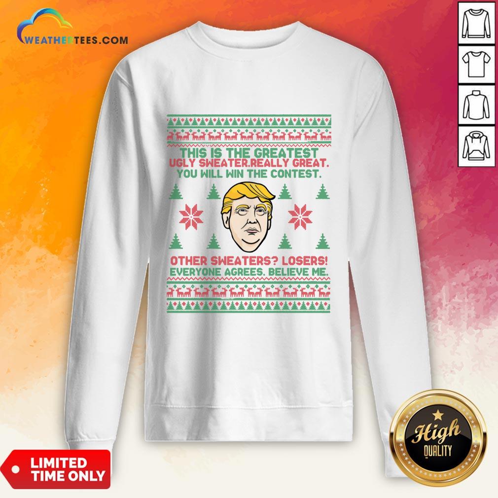 Premium Trump This Is The Greatest Ugly Sweater Really Great You Will Win The Contest Other Christmas Sweatshirt - Design By Weathertees.com