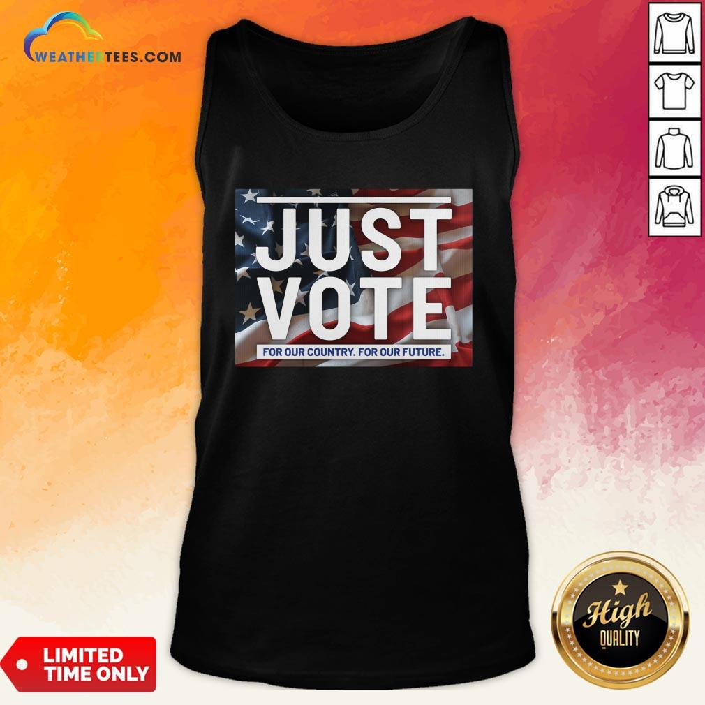  Top Awesome Just Vote For Our Country For Our Future American Flag Tank Top- Design By Weathertees.com