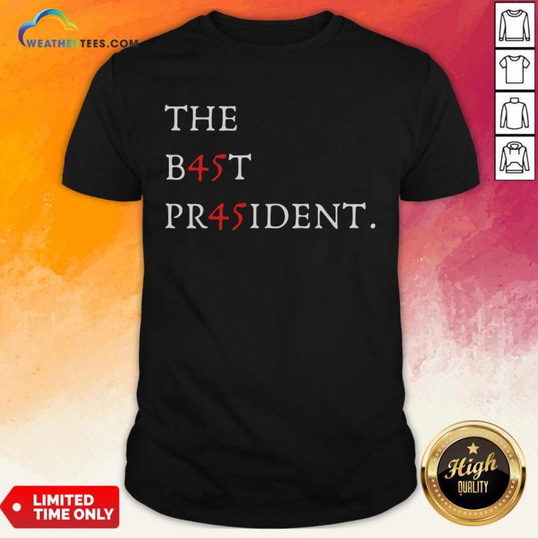 Top The Best President Potus Donald J Trump Shirt - Design By Weathertees.com