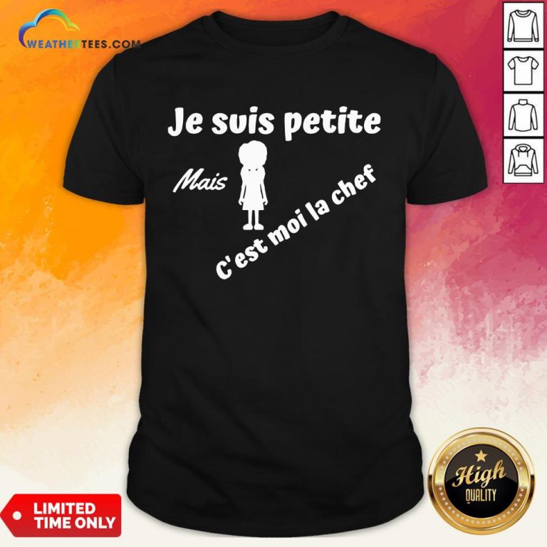 Turquoise Je Suis Petite Mais C’est Moi La Chef Shirt - Design By Weathertees.com