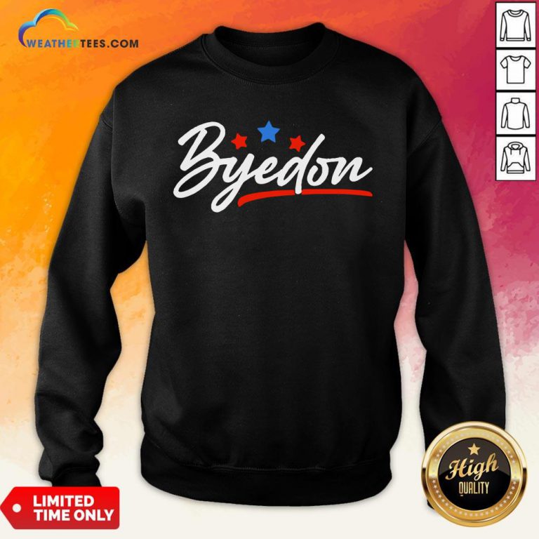 Well Byedon 2020 Byedon Joe Biden Kamala Anti Trump 2020 Sweatshirt - Design By Weathertees.com