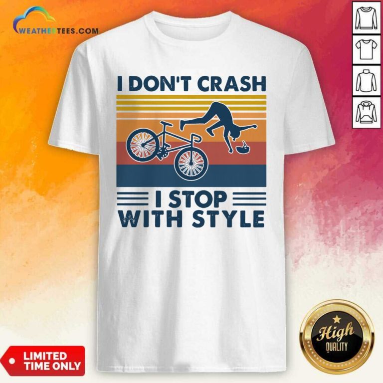 I Don’t Crash I Stop With Style Vintage Retro Shirt - Design By Weathertees.com