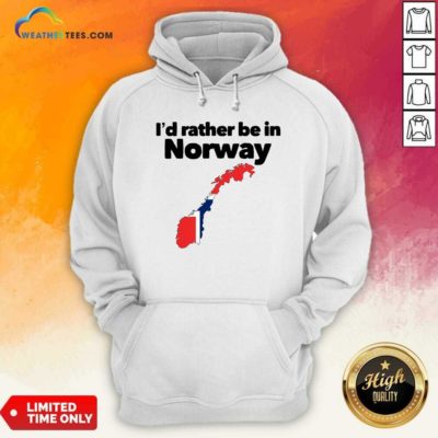 I’d Rather Be In Norway Hoodie - Design By Weathertees.com
