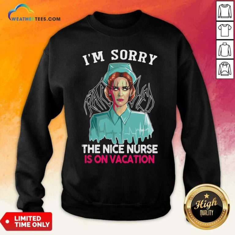 I’m Sorry The Nice Nurse Is On Vacation Witch Halloween Sweatshirt - Design By Weathertees.com