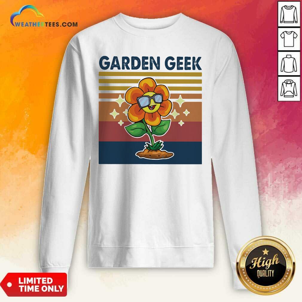Garden Geek Sun Flower Happily Vintage Retro Sweatshirt - Design By Weathertees.com