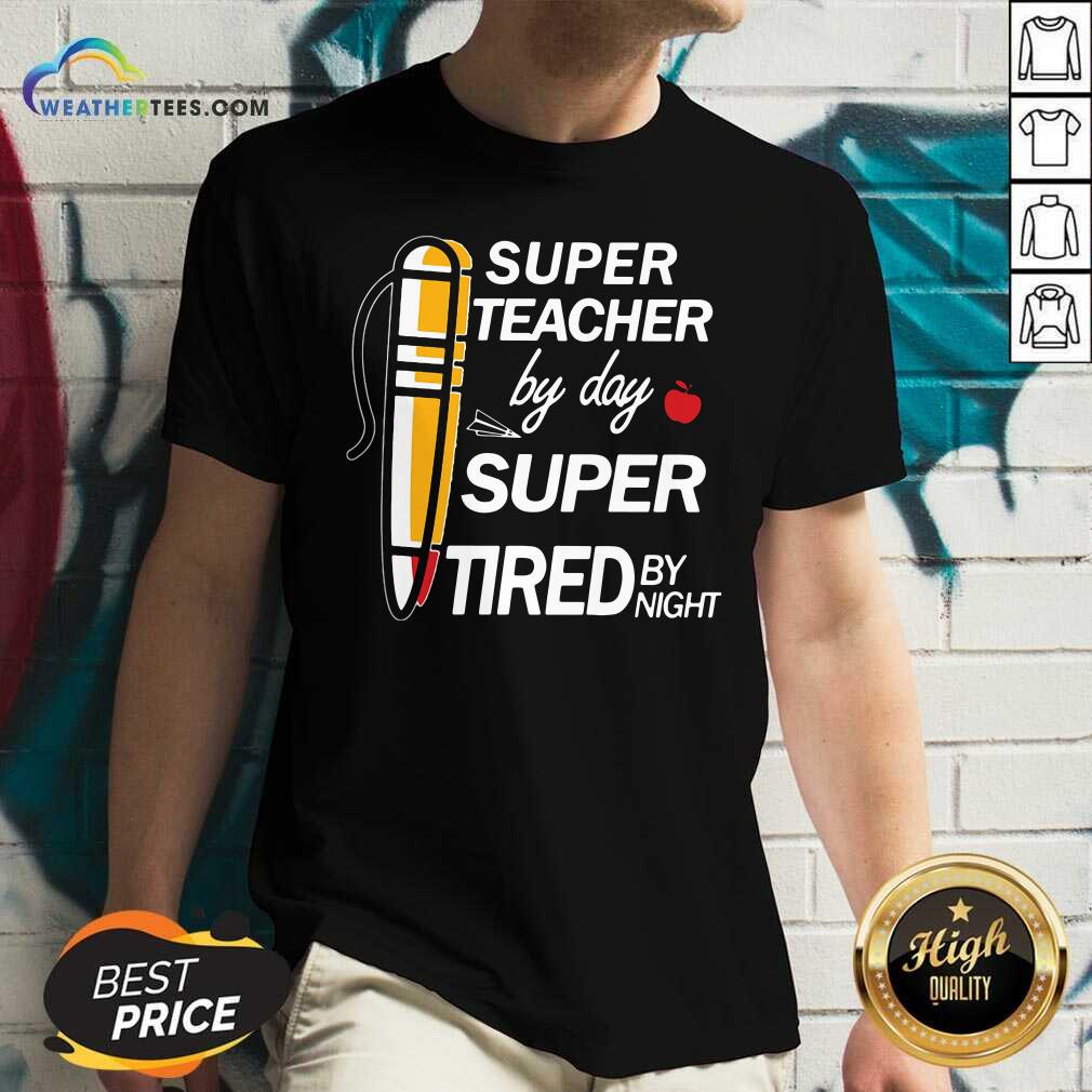 Super Teacher By Day Super Tired By Night V-neck - Design By Weathertees.com