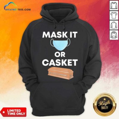 Mask It Or Casket Hoodie - Design By Weathertees.com