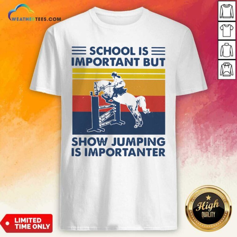 School Is Important But Show Jumping Is Importanter Vintage Retro Shirt - Design By Weathertees.com