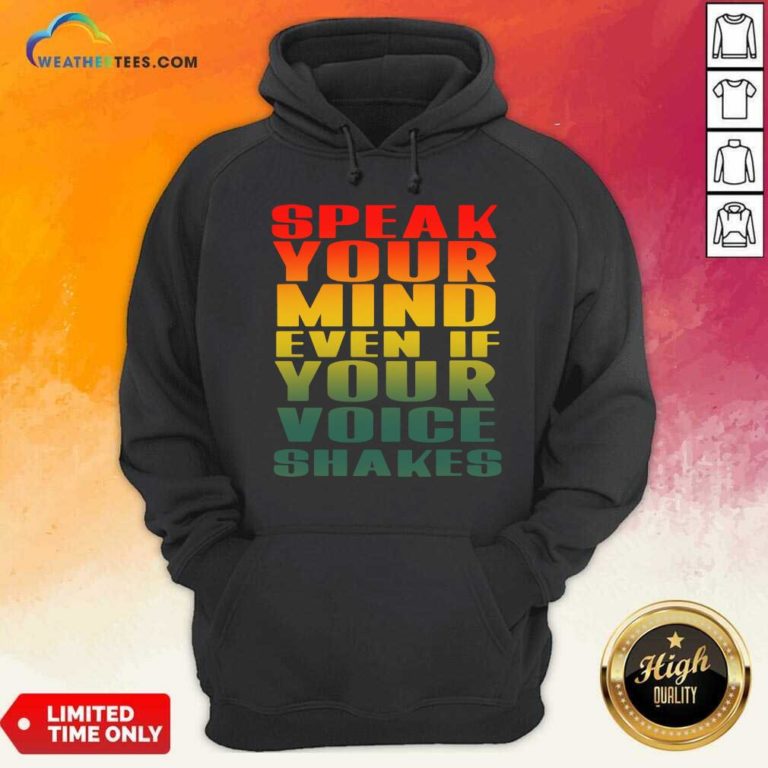 Speak Your Mind Even If Your Voice Shakes Hoodie - Design By Weathertees.com