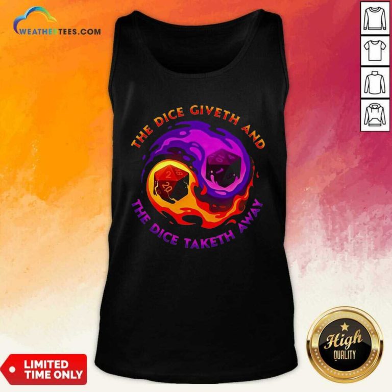 The Dice Giveth And The Dice Taketh Away Tank Top - Design By Weathertees.com