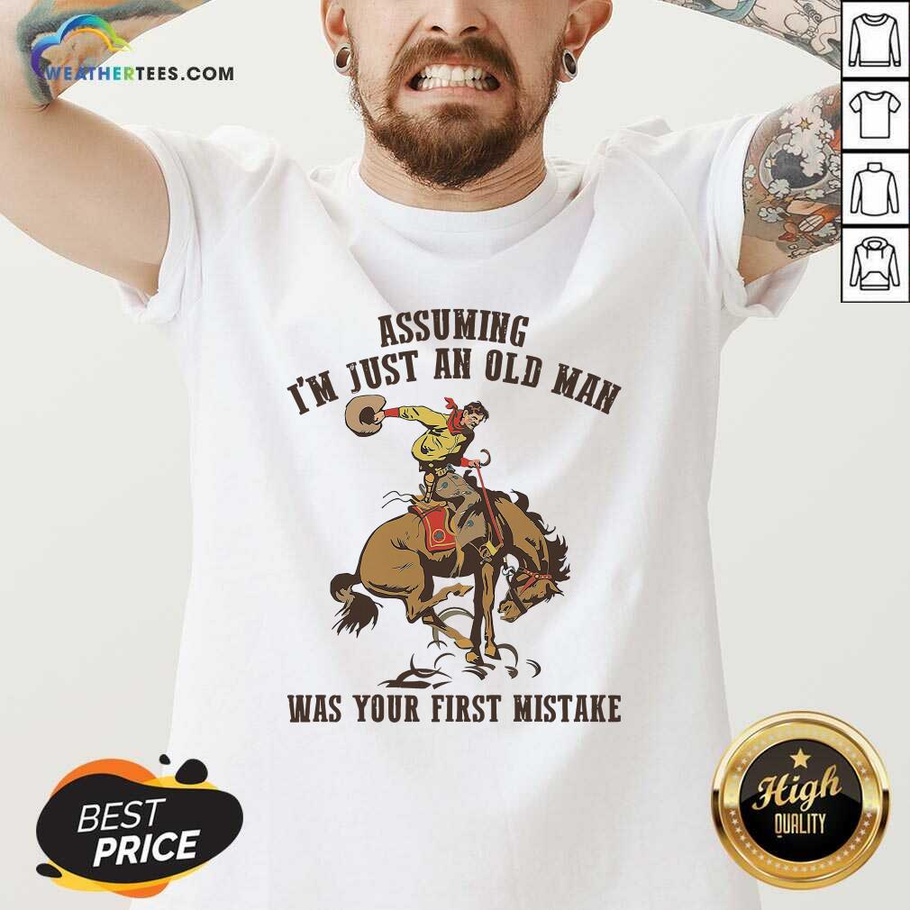 Assuming I’m Just An Old Man Was Your First Mistake Horse V-neck - Design By Weathertees.com