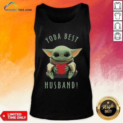 Baby Yoda Hug Heart Best Husband Tank Top - Design By Weathertees.com