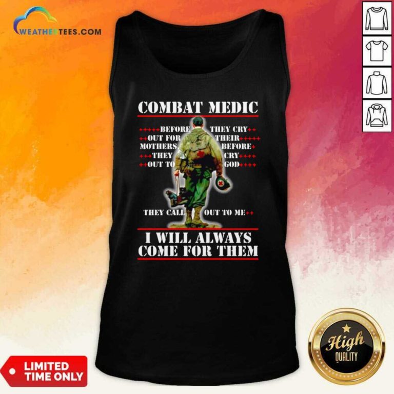 Combat Medic I WIll Always Come For Them Tank Top - Design By Weathertees.com