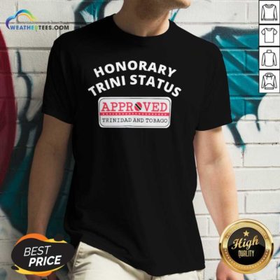 Honorary Trini Status Approved Trinidad And Tobago V-neck - Design By Weathertees.com