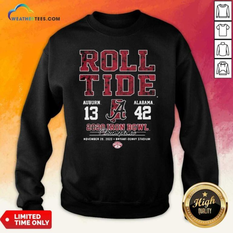 Roll Tide Auburn And Alabama 2020 Iron Bowl Champions Sweatshirt - Design By Weathertees.com