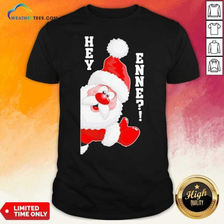 Santa Claus Hey Enne Christmas Shirt - Design By Weathertees.com
