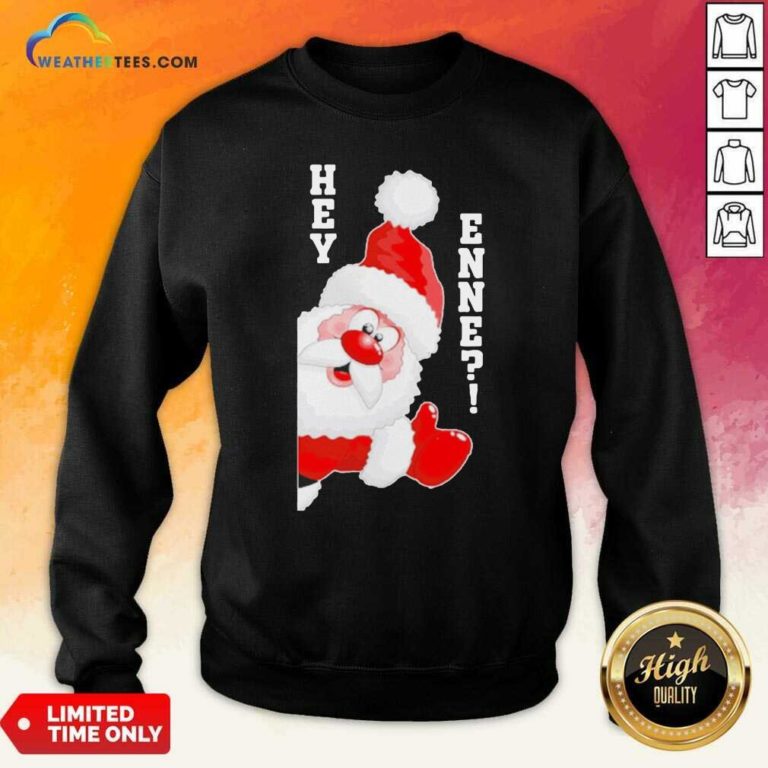 Santa Claus Hey Enne Christmas Sweatshirt - Design By Weathertees.com