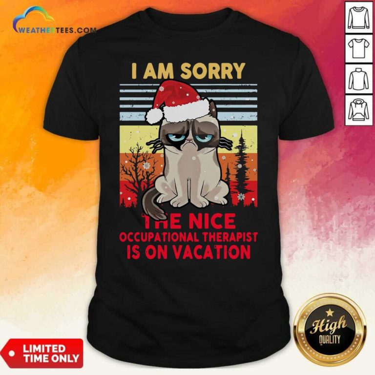 Cat Santa I Am Sorry The Nice Occupational Therapist Is On Vacation Ugly Christmas Shirt - Design By Weathertees.com
