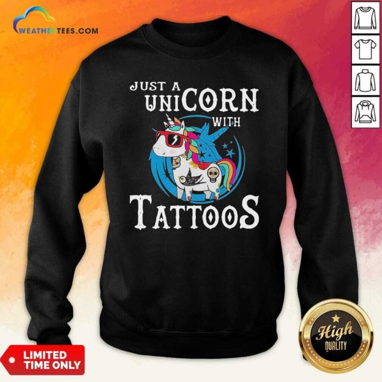 Just A Unicorn With Tattoos Sweatshirt - Design By Weathertees.com