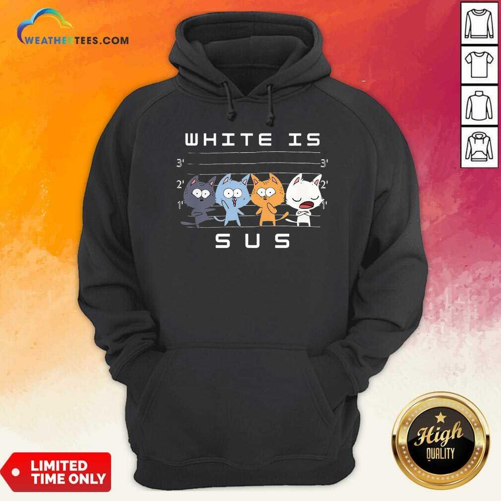 White Is Sus The Cat Hoodie - Design By Weathertees.com