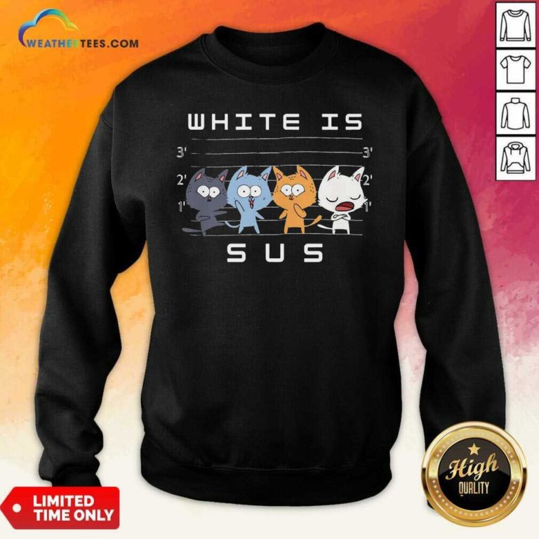 White Is Sus The Cat Sweatshirt - Design By Weathertees.com
