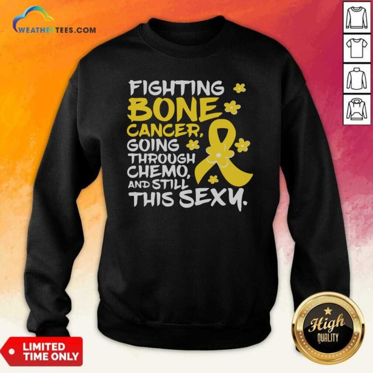 Fighting Bone Cancer Going Through Chemo And Still This Sexy Yellow Ribbon Sweatshirt - Design By Weathertees.com