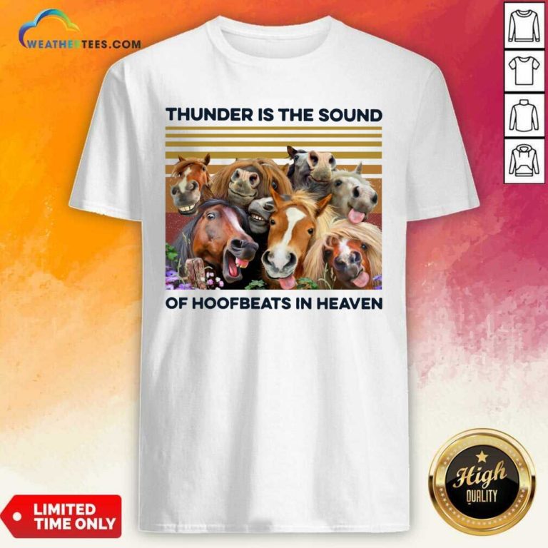 Horses Thunder Is The Sound Of Hoofbeats In Heaven Vintage Retro Shirt - Design By Weathertees.com